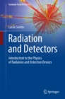 Image for Radiation and Detectors: Introduction to the Physics of Radiation and Detection Devices