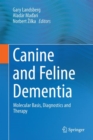 Image for Canine and feline dementia: molecular basis, diagnostics and therapy