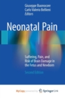 Image for Neonatal Pain : Suffering, Pain, and Risk of Brain Damage in the Fetus and Newborn