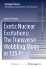 Image for Exotic Nuclear Excitations: The Transverse Wobbling Mode in 135 Pr