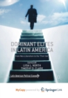 Image for Dominant Elites in Latin America
