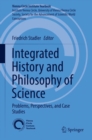 Image for Integrated history and philosophy of science  : problems, perspectives, and case studies