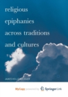 Image for Religious Epiphanies Across Traditions and Cultures
