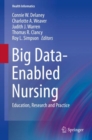 Image for Big data-enabled nursing  : education, research and practice