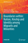 Image for Boundaries within: Nation, Kinship and Identity among Migrants and Minorities