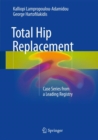 Image for Total Hip Replacement: Case Series from a Leading Registry