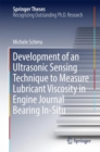 Image for Development of an Ultrasonic Sensing Technique to Measure Lubricant Viscosity in Engine Journal Bearing In-Situ