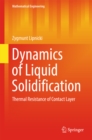 Image for Dynamics of Liquid Solidification: Thermal Resistance of Contact Layer