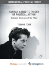 Image for Hannah Arendt&#39;s Theory of Political Action