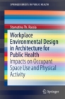 Image for Workplace Environmental Design in Architecture for Public Health: Impacts on Occupant Space Use and Physical Activity