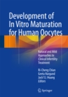 Image for Development of In Vitro Maturation for Human Oocytes: Natural and Mild Approaches to Clinical Infertility Treatment