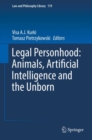 Image for Legal Personhood: Animals, Artificial Intelligence and the Unborn