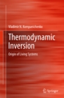 Image for Thermodynamic Inversion: Origin of Living Systems
