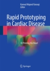 Image for Rapid Prototyping in Cardiac Disease : 3D Printing the Heart
