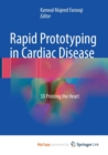 Image for Rapid Prototyping in Cardiac Disease : 3D Printing the Heart 