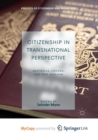Image for Citizenship in Transnational Perspective : Australia, Canada, and New Zealand
