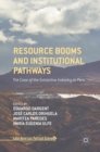 Image for Resource booms and institutional pathways  : the case of the extractive industry in Peru