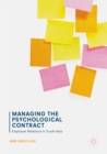 Image for Managing the Psychological Contract: Employee Relations in South Asia
