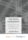 Image for The Paris Agreement : Climate Change, Solidarity, and Human Rights