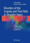 Image for Disorders of the scapula and their role in shoulder injury  : a clinical guide to evaluation and management
