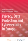 Image for Privacy, Data Protection and Cybersecurity in Europe