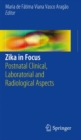 Image for Zika in Focus: Postnatal Clinical, Laboratorial and Radiological Aspects