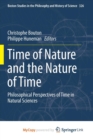 Image for Time of Nature and the Nature of Time : Philosophical Perspectives of Time in Natural Sciences