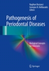 Image for Pathogenesis of Periodontal Diseases : Biological Concepts for Clinicians