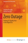 Image for Zero Outage : Putting ICT Quality First in the Digital Era