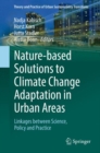 Image for Nature-Based Solutions to Climate Change Adaptation in Urban Areas : Linkages between Science, Policy and Practice