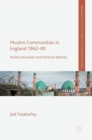 Image for Muslim communities in England, 1962-90  : multiculturalism and political identity