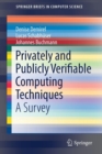 Image for Privately and publicly verifiable computing techniques  : a survey