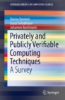 Image for Privately and Publicly Verifiable Computing Techniques: A Survey