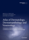 Image for Atlas of dermatology, dermatopathology and venereology.: (Cutaneous anatomy, biology and inherited disorders and general dermatologic concepts)
