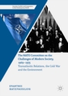 Image for The NATO Committee on the Challenges of Modern Society, 1969-1975: Transatlantic Relations, the Cold War and the Environment