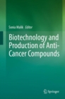 Image for Biotechnology and Production of Anti-Cancer Compounds