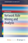 Image for Network Role Mining and Analysis