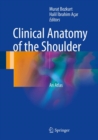 Image for Clinical Anatomy of the Shoulder: An Atlas