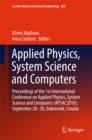 Image for Applied Physics, System Science and Computers: Proceedings of the 1st International Conference on Applied Physics, System Science and Computers (APSAC2016), September 28-30, Dubrovnik, Croatia
