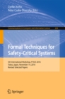 Image for Formal techniques for safety-critical systems: 5th International Workshop, FTSCS 2016, Tokyo, Japan, November 14, 2016, Revised selected papers