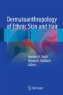 Image for Dermatoanthropology of Ethnic Skin and Hair