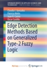 Image for Edge Detection Methods Based on Generalized Type-2 Fuzzy Logic