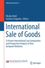 Image for International Sale of Goods: A Private International Law Comparative and Prospective Analysis of Sino-European Relations