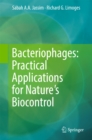 Image for Bacteriophages: practical applications for nature&#39;s biocontrol
