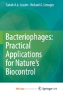 Image for Bacteriophages: Practical Applications for Nature&#39;s Biocontrol