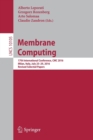 Image for Membrane Computing : 17th International Conference, CMC 2016, Milan, Italy, July 25-29, 2016, Revised Selected Papers