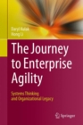 Image for The Journey to Enterprise Agility : Systems Thinking and Organizational Legacy
