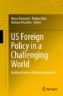 Image for US Foreign Policy in a Challenging World: Building Order on Shifting Foundations