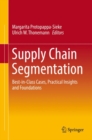 Image for Supply Chain Segmentation: Best-in-Class Cases, Practical Insights and Foundations