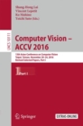 Image for Computer vision - ACCV 2016  : 13th Asian Conference on Computer Vision, Taipei, Taiwan, November 20-24, 2016, revised selected papersPart I